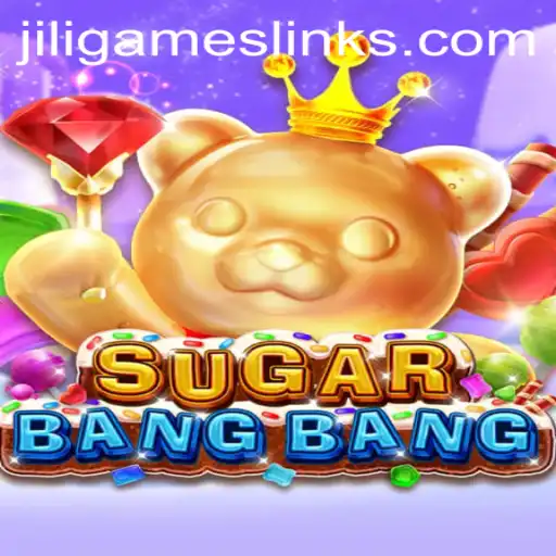 Exploring the Vibrant World of SUGARBANGBANG by JILIGames
